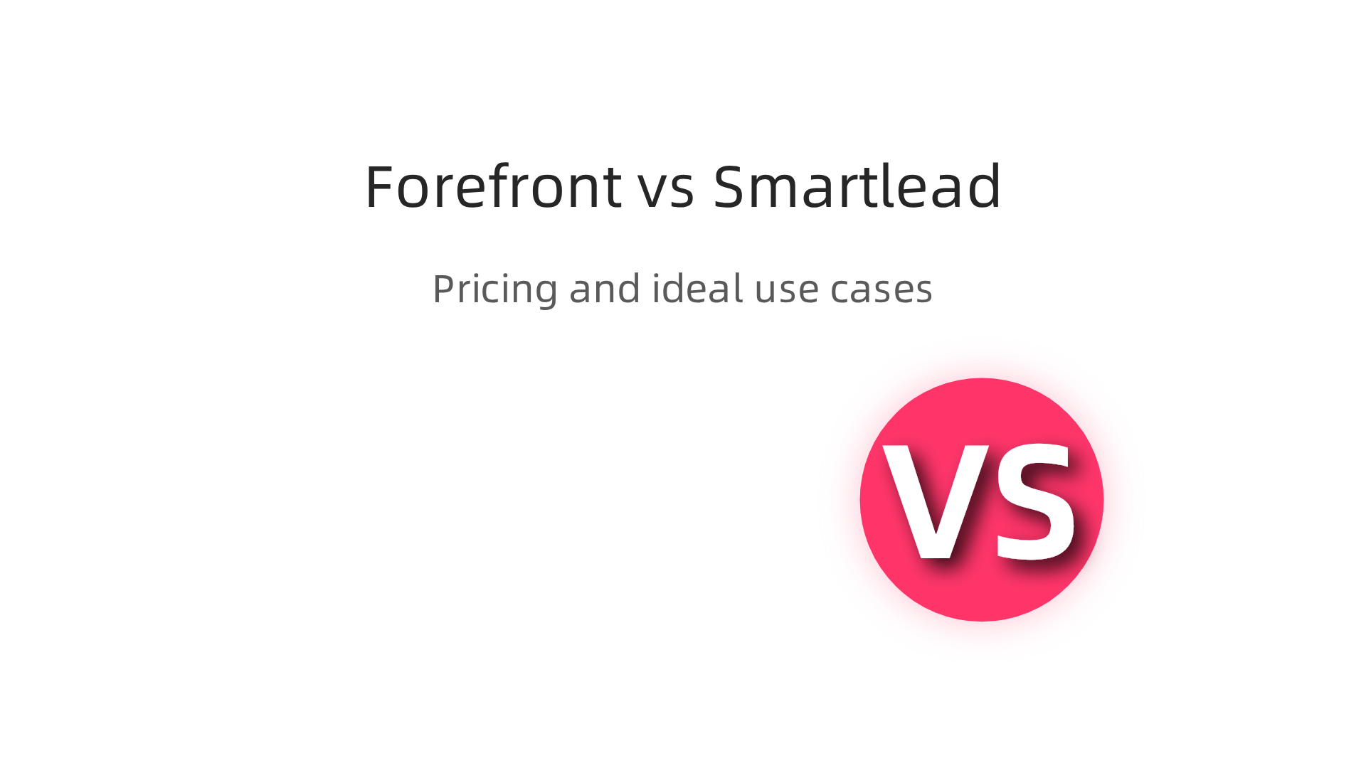 A comparative overview of Forefront AI and Smartlead AI's pricing and ideal use cases.